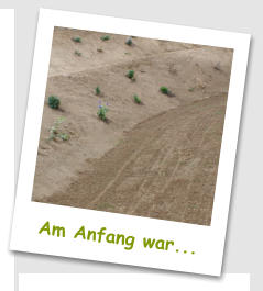 Am Anfang war...